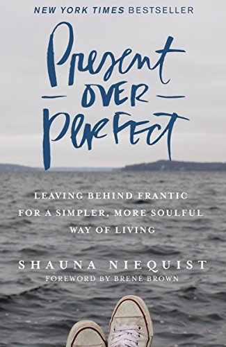 Present over Perfect by Shauna Niequist