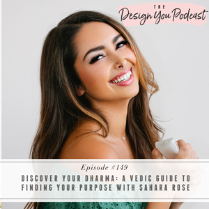 Discover Your Dharma: A Vedic Guide to Finding Your Purpose with Sahara Rose