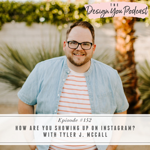 How Are You Showing Up on Instagram? with Tyler J. McCall