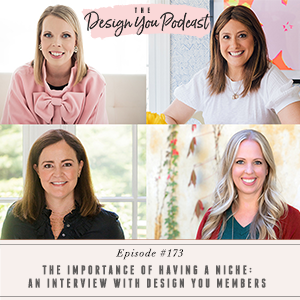 The Design You Podcast with Tobi Fairley | The Importance of Having a Niche: An Interview with Design You Members